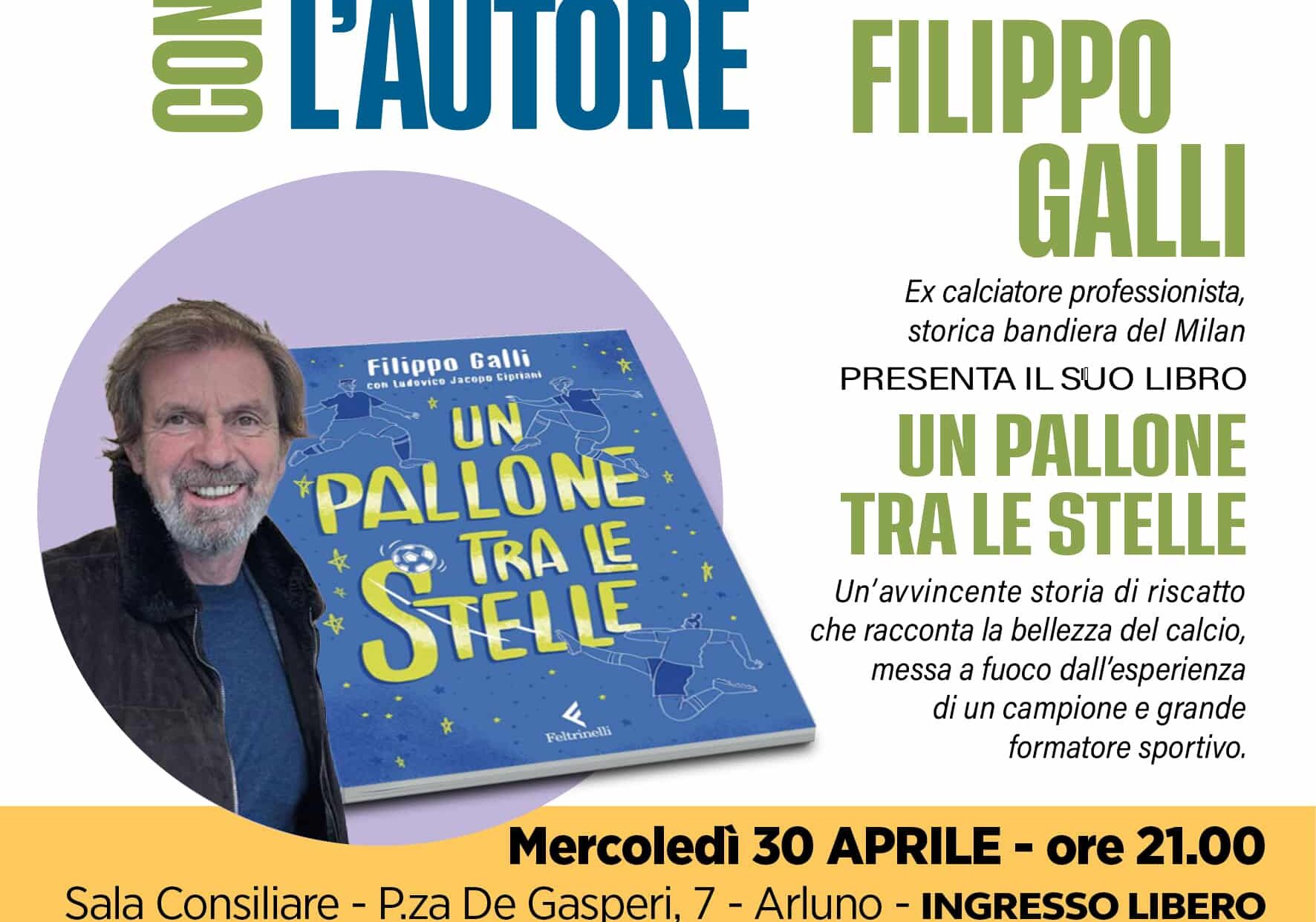 Filippo Galli ad Arluno per presentare il suo libro “Un pallone tra le stelle”