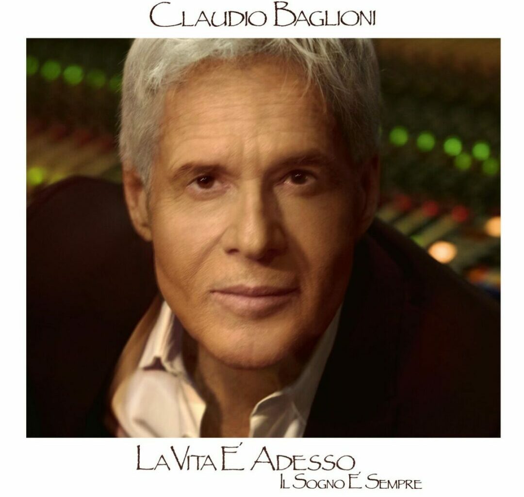Esce “La vita è adesso, il sogno è per sempre”, la nuova canzone di Claudio Baglioni