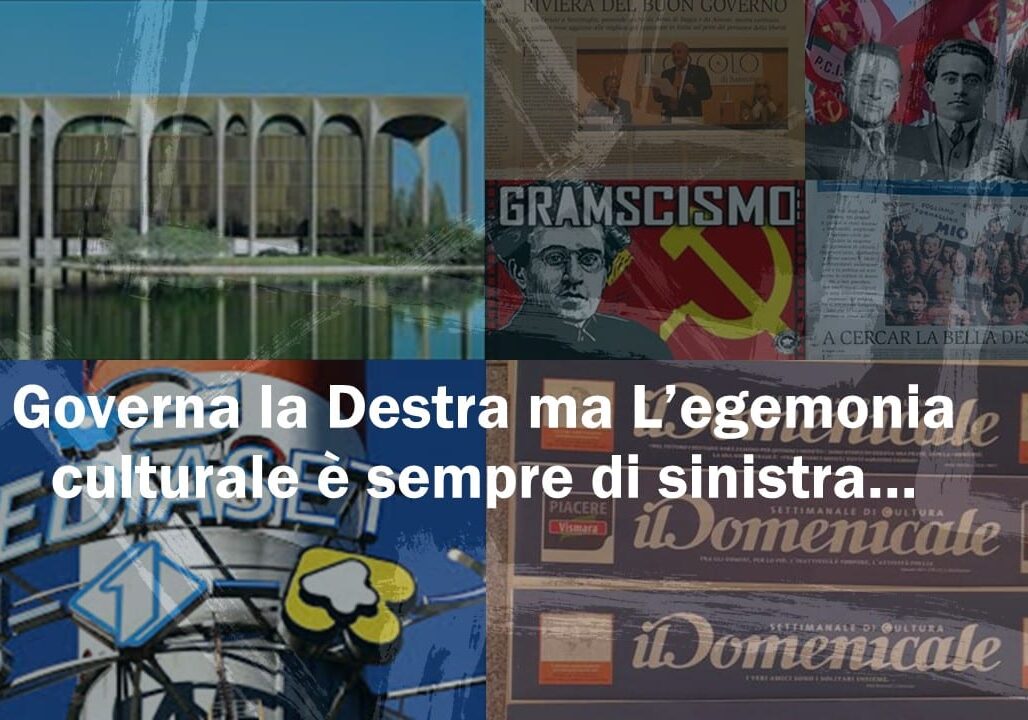 La grande ipocrisia: governa il centrodestra ma l’egemonia culturale sta sempre a sinistra